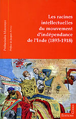 Les racines intellectuelles du mouvement d'indépendance de l'Inde